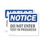 Signmission Do Not Enter Test In Progress OSHA Notice Sign, Plastic, 14in W x 10in L, 2PK OS-2PACK-NS-P-1014-L-11225 - alternate 1